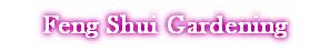 Feng Shui Gardening